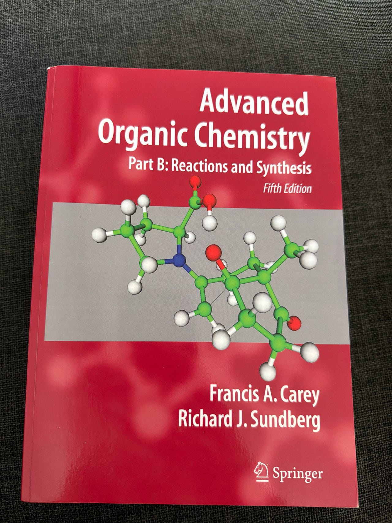 Advanced organic chemistry Part B: Reactions and synthesis. Carey