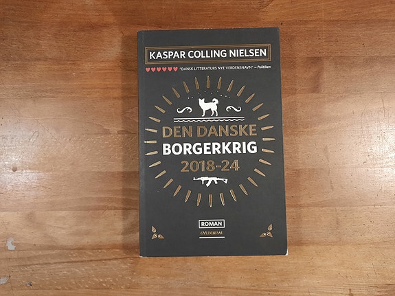 Den danske borgerkrig 2018-24 af Kaspar Colling Nielsen (7. oplag)