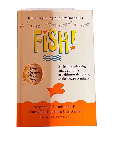 Fish! bog om arbejdsglæde og motivation Stephen C. Lundin
