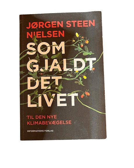Jørgen Steen Nielsen bog "Som gjaldt det livet" - til den nye klimabevægelse