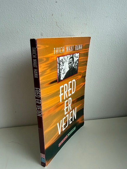 Thich Nhat Hanh: Fred er vejen