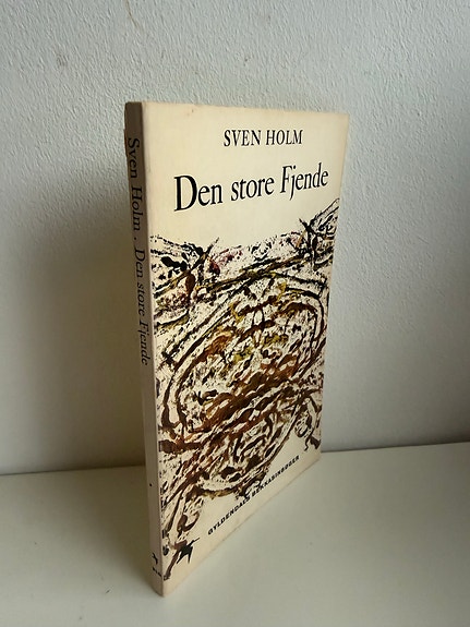 Sven Holm: Den store fjende