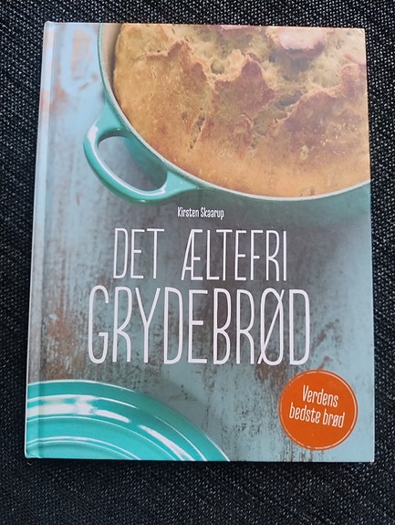 'Det æltefri grydebrød', bagebog af Kirsten Skårup
