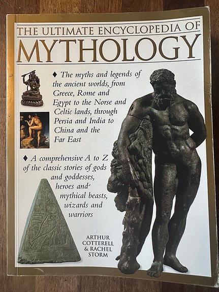 The Ultimate Encyclopedia of Mythology – Cotterell & Storm