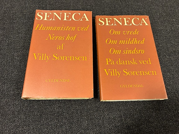 Seneca og Villy Sørensen: Humanisten ved Neros hof og Om vrede, Om mildhed, etc.