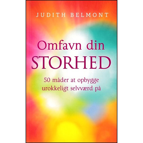 Omfavn din storhed - 50 måder at opbygge urokkeligt selvværd på